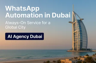 WhatsApp Automation in Dubai: Always-On Service for a Global City