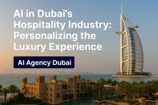 AI in Dubai’s Hospitality Industry: Personalizing the Luxury Experience