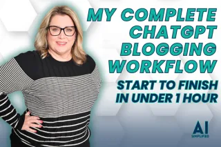 My Complete ChatGPT Blogging Workflow (Start to Finish in Under 1 Hour)