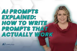 AI Prompts Explained: How to Write Prompts That Actually Work