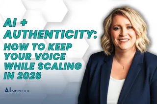 AI + Authenticity: How to Keep Your Voice While Scaling in 2026