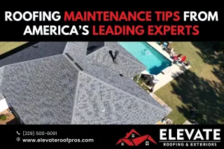 Roofing Maintenance Tips from America’s Leading Experts