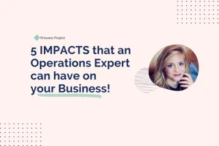5 IMPACTS that a Prowess Ops Partner can have on your Business!