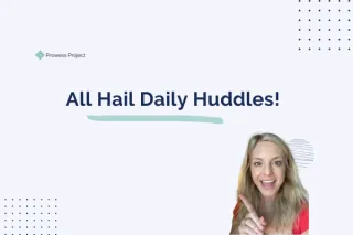 All Hail Daily Huddles!