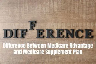 What is the Difference Between Medicare Advantage and Medicare Supplement Plan or Medigap Plan G?