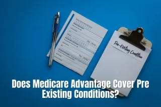 Does Medicare Advantage Cover Pre Existing Conditions?