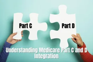 Maximizing Healthcare Coverage: Understanding Medicare Part C and D Integration