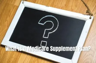 What is a Medicare Supplement Plan?