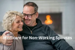 Medicare for Non-Working Spouses: Eligibility and Benefits Explained
