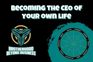 Becoming the CEO of Your Own Life