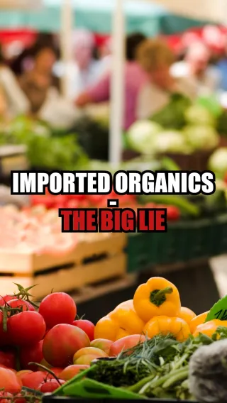 Imported Organics - The Big Lie