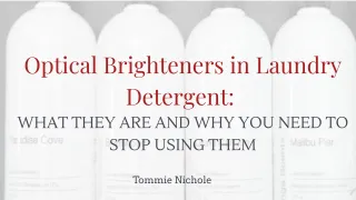 Optical Brighteners in Laundry Detergent: What They Are and Why You Need to Stop Using Them