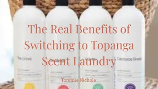From Funky to Fresh: The Real Benefits of Switching to Topanga Scent Laundry