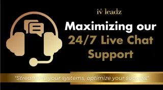 Maximizing our 24/7 Live Chat Support