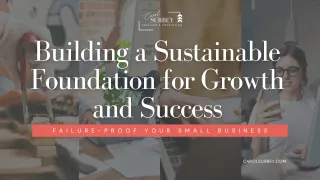 Building a Sustainable Foundation for Growth and Success