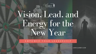Empower Your Leadership: Vision, Lead, and Energy for the New Year