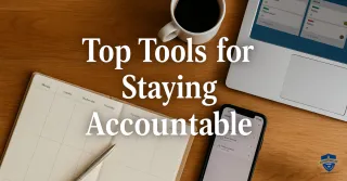 The Best Tools to Stay Accountable in a Distracted World