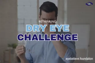 Rethinking Dry Eye Challenge