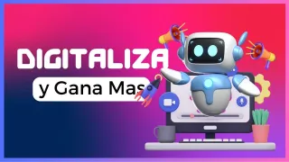 Digitaliza y Gana Mas