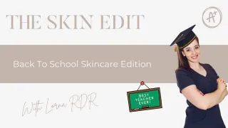 Back To School Skincare Edition...