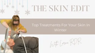 How To Treat Your Skin In Winter