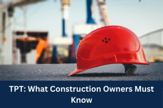 TPT: What Construction Owners Must Know