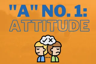 "A" No. 1: Attitude