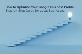 Step-by-Step Guide to Optimizing Google Business Profile for Locals