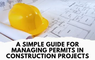 Build Smart, Build Rich: A Simple Guide for Managing Permits in Construction Projects