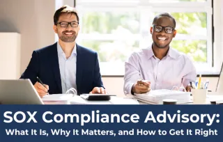 SOX Compliance Advisory: What It Is, Why It Matters, and How to Get It Right