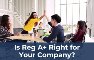 An Introduction to Regulation A+: Who Is It For?