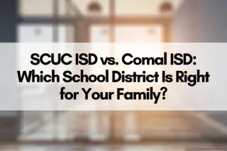 SCUC ISD vs. Comal ISD: Which School District Is Right for Your Family?