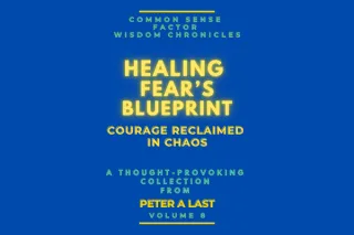 Healing Fear’s Blueprint: Reclaim Your Courage in Life’s Chaos