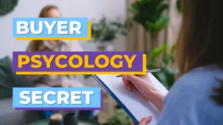 The Psychology of Selling: Understanding What Drives Buyers