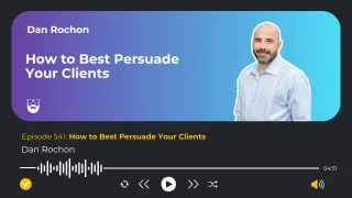 How to Best Persuade Your Clients