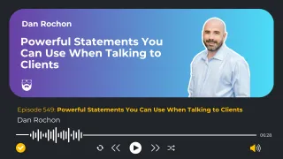 Powerful Statements You Can Use When Talking to Clients

