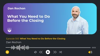 What You Need to Do Before the Closing