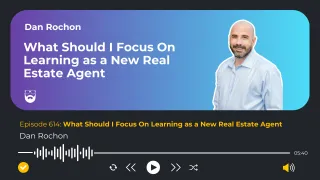 What Should I Focus On Learning as a New Real Estate Agent
