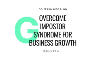 Overcome Impostor Syndrome for Business Growth