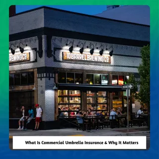 What Is Commercial Umbrella Insurance & Why It Matters 