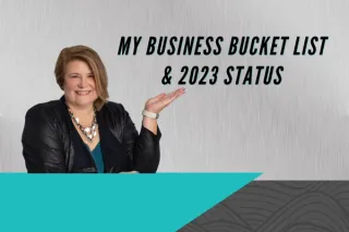 My Business Bucket List & 2023 Status