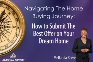 Navigating the Home Buying Journey:  How to Submit the Best Offer on Your Dream Home