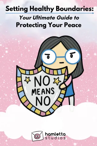 Setting Healthy Boundaries: Your Ultimate Guide to Protecting Your Peace