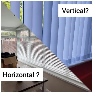 Horizontal blinds or Vertical blinds