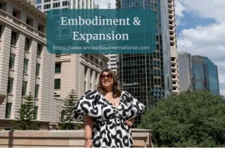 Embodiment and Expansion: A Core Piece of My Vision for 2025 and Beyond…