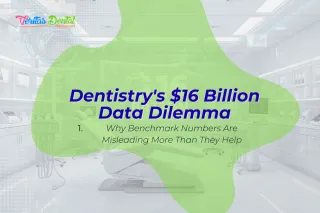 Dentistry's $16 Billion Data Dilemma