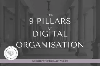 Mastering Digital Organisation: The 9 Essential Pillars You Need to Know in 2024