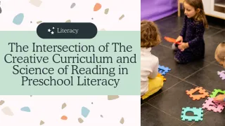 The Intersection of The Creative Curriculum and Science of Reading in Preschool Literacy
