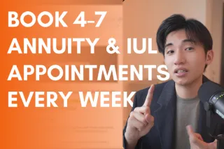 How To Book 4-7 High-Quality Annuity & IUL Appointments Every Week