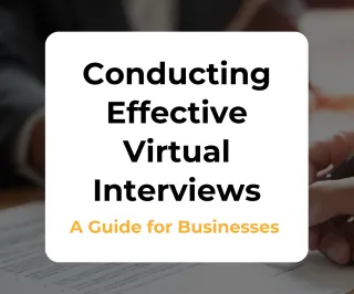 Conducting Effective Virtual Interviews